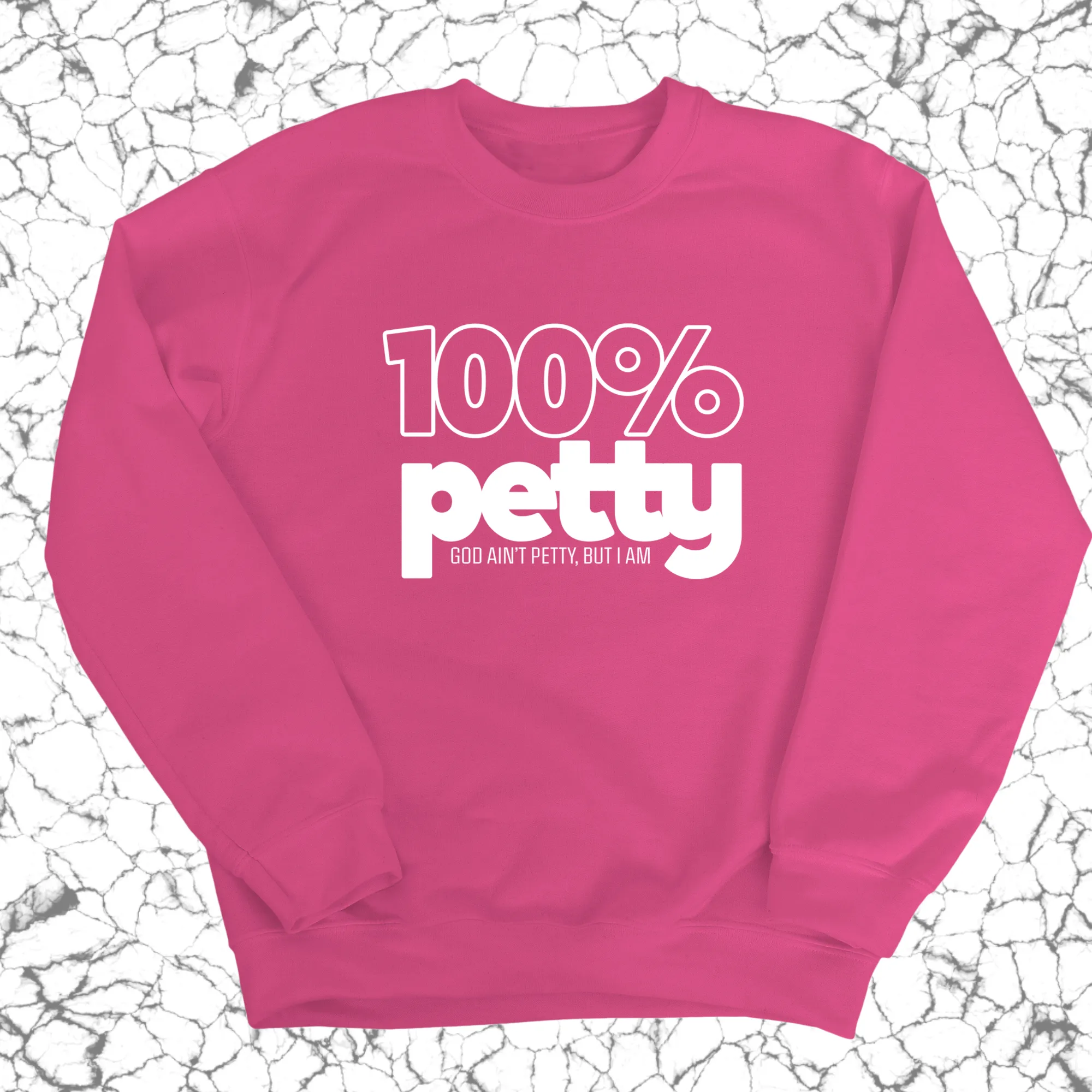 100 Percent Petty Unisex Sweatshirt